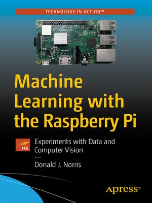 cover image of Machine Learning with the Raspberry Pi